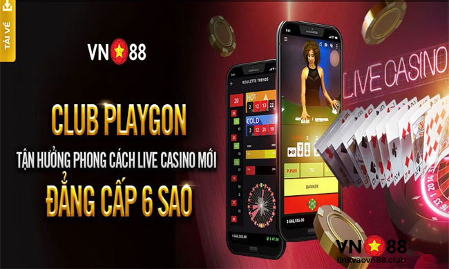 Sảnh Club Playgon VN88 – Đẳng Cấp Sòng Bài Live Casino chuẩn 6 Sao 9 Sảnh Club Playgon VN88 – Đẳng Cấp Sòng Bài Live Casino chuẩn 6 Sao