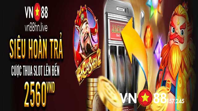 Sieu-hoan-tra-cuoc-thua-Slot-hang-ngay-hang-tuan-vn88