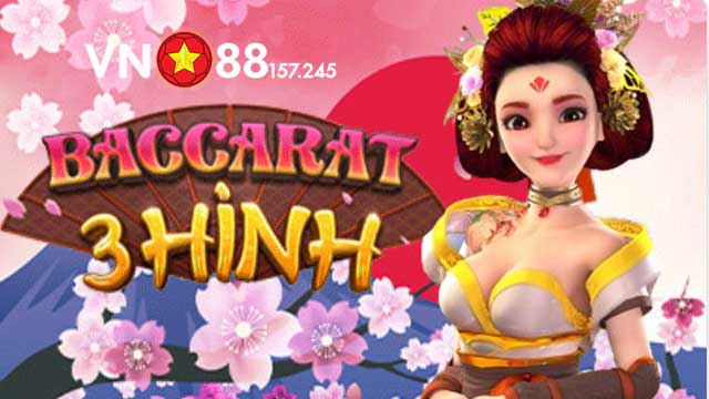 Khám Phá Cách Chơi Baccarat 3 Hình Thắng Lớn Tại VN88
