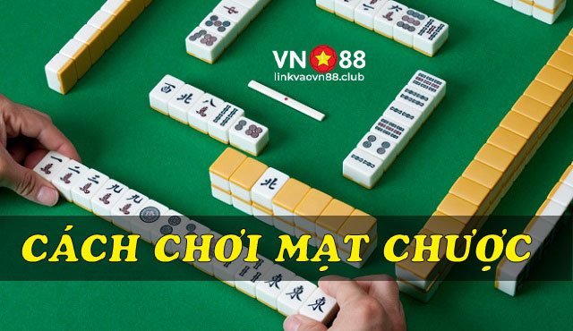 Cách Chơi Mạt Chược Luôn Thắng Từ Các Cao Thủ 