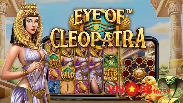 Eye of Cleopatra - Tựa Game Nổ Hũ Với Tỷ Lệ Thưởng Cực Khủng Tại VN88 6 Eye of Cleopatra