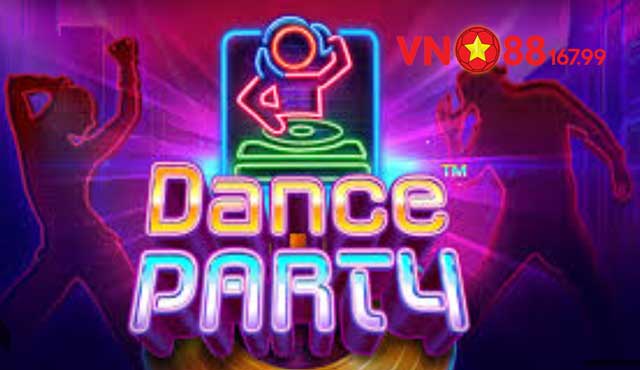 Dance Party - Bật Mí Cách Chơi Slot Game Săn Thưởng Lớn Tại VN88 5 Trò chơi nổ hũ Dance Party