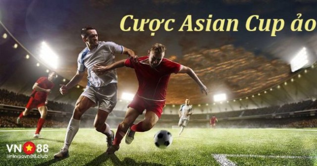 Hướng Dẫn Cá Cược Asian Cup Ảo - Bí Quyết Thắng Lớn Từ Chuyên Gia