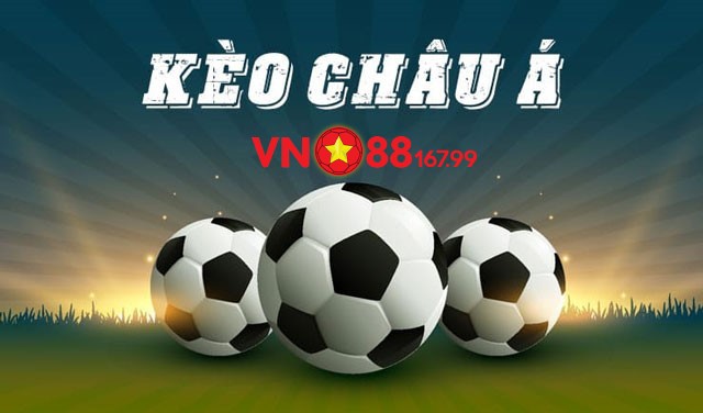 Kèo Châu Á Là GÌ? Kinh Nghiệm Chơi Luôn Thắng Lớn Từ Chuyên Gia Cá Cược