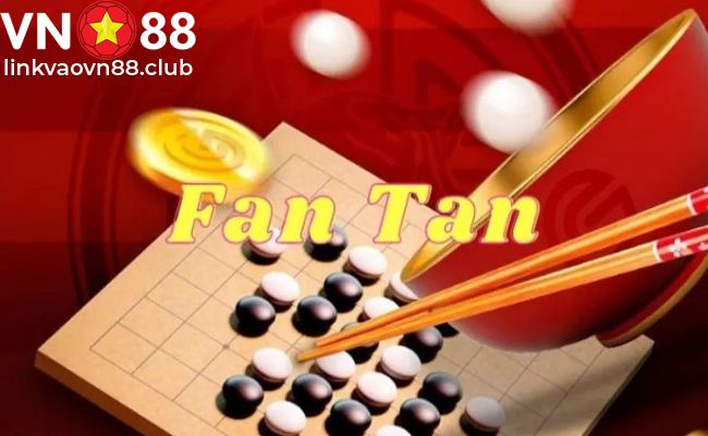 Fan Tan Là Gì? Cách Chơi Game Fantan Trực Tuyến Thắng Lớn Tại VN88 6 Bảng thanh toán tiền cược
