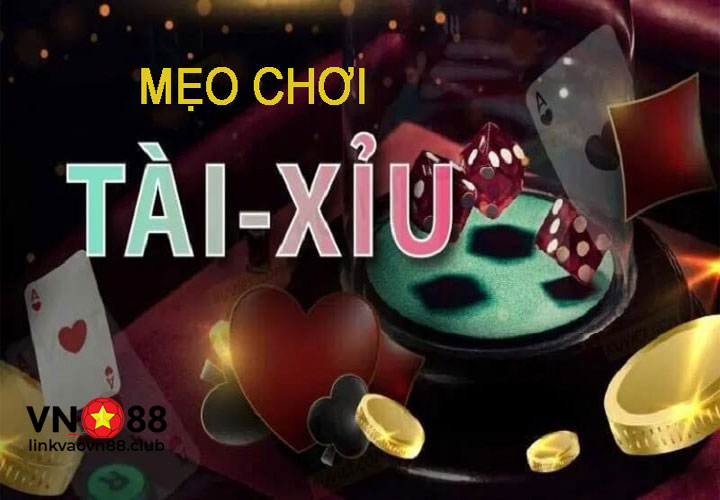 Cẩm Nang Chơi Game Tài Xỉu Đổi Thưởng Từ A Đến Z Tại Nhà Cái VN88 9 Mẹo chơi tài xỉu
