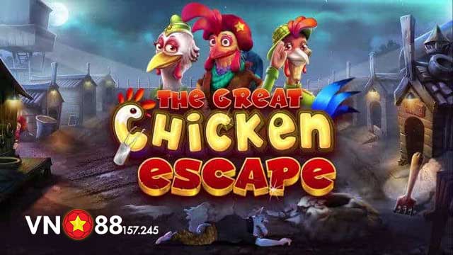 The Great Chicken Escape - Slots Game Được Săn Đón Nhiều Nhất Tại VN88 7 Giới thiệu về The Great Chicken Escape