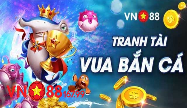 Khuyến Mãi Giải Đấu Tranh Tài Vua Bắn Cá Hàng Tuần Đến 30,000,000đ 4 Giới thiệu về ưu đãi “Giải Đấu Tranh Tài Vua Bắn Cá Hàng Tuần” VN88