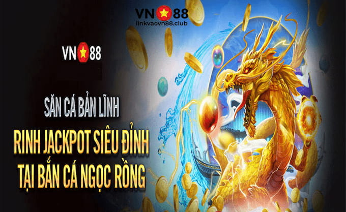 Bắn Cá Ngọc Rồng VN88: Hướng Dẫn Cách Chơi Bắn Cá Đổi Thưởng Chi Tiết 6 Bắn cá ngọc rồng vn88 là gì?