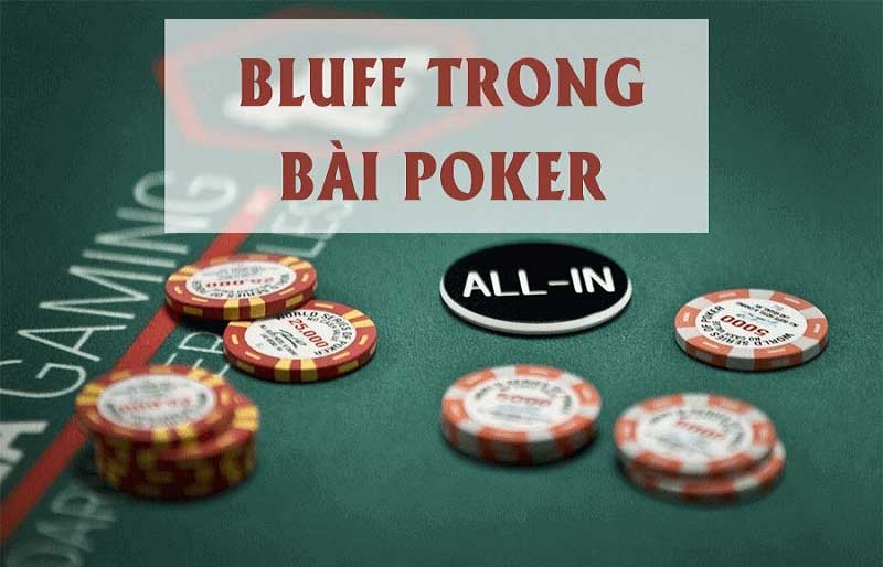 Bluff Trong Poker Là Gì? Bật Mí Chiến Thuật Săn Thưởng Khủng Cho Cược Thủ 4 Bluff trong Poker là gì?