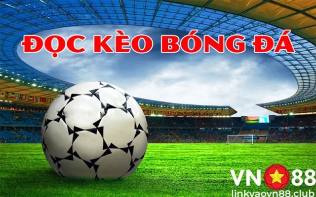 Hướng Dẫn Chi Tiết 6 Cách Đọc Kèo Bóng Đá Châu Á Chuẩn Nhất 8 Kèo bóng đá Châu Á là gì?