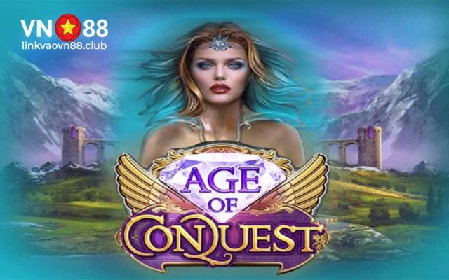 Age of Conquest - Game Slot Đầy Thú Vị & Hấp Dẫn Tại VN88 6 Tổng quát về Age of Conquest