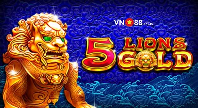 Hướng Dẫn Chơi 5 Lions Gold VN88 - Bí Quyết Thắng Lớn Mỗi Lượt Quay 6 Tổng quan về 5 Lions Gold