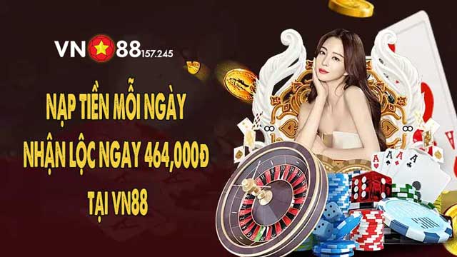 Nạp Tiền Mỗi Ngày Nhận Ngay 464,000đ - Khuyến Mãi Độc Quyền Tại VN88 5 Ưu điểm khuyến mãi Nạp Tiền Mỗi Ngày Nhận Lộc Ngay 464,000đ