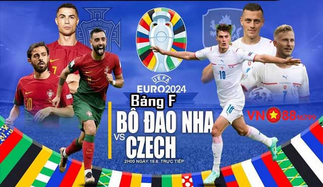 Bồ Đào Nha vs CH Séc (2h, 19/6) Bảng F - Euro 2024