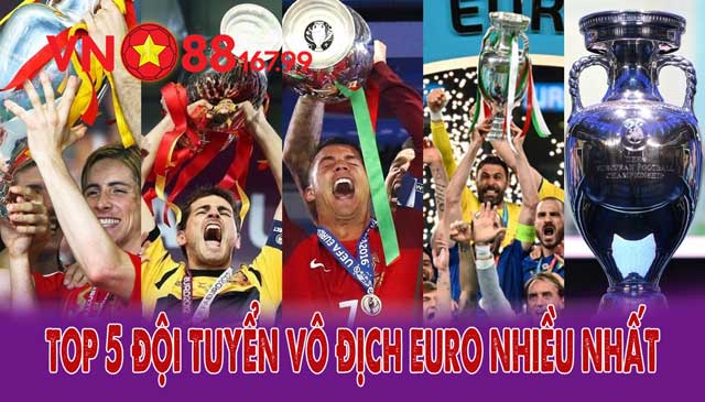 Đội Tuyển Vô Địch Euro Nhiều Nhất