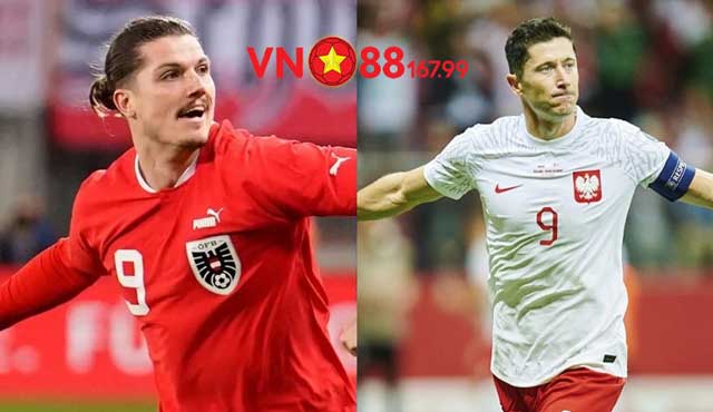 Nhận Định Ba Lan vs Áo (23h, 21/6) Bảng D - Euro 2024 Tại VN88 144 7 Nhận định trận đấu Ba Lan vs Áo